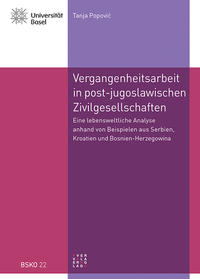 Vergangenheitsarbeit in den post-jugoslawischen Zivilgesellschaften