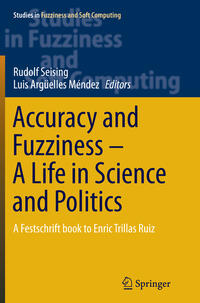Accuracy and Fuzziness. A Life in Science and Politics