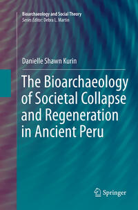 The Bioarchaeology of Societal Collapse and Regeneration in Ancient Peru