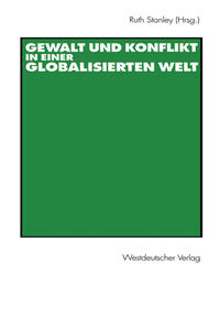 Gewalt und Konflikt in einer globalisierten Welt