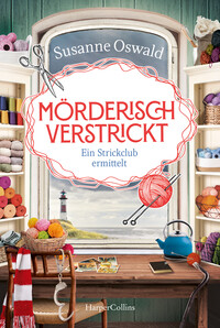 Mörderisch verstrickt. Ein Strickclub ermittelt