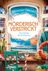 Mörderisch verstrickt. Ein Fall für die Strickcrew