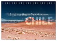 Chile - Die stille Kraft der Atacama (Tischkalender 2025 DIN A5 quer), CALVENDO Monatskalender