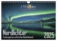 Nordlichter - Farbenspiel am arktischen Nachthimmel (Wandkalender 2025 DIN A4 quer), CALVENDO Monatskalender