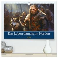 Das Leben damals im Norden (hochwertiger Premium Wandkalender 2025 DIN A2 quer), Kunstdruck in Hochglanz