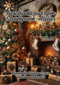 Geschenke aus dem Steampunk-Atelier