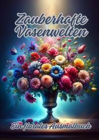 Zauberhafte Vasenwelten