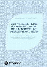 Die Entschleierung der Machenschaften der Pharmaindustrie und ihrer Lenker und Helfer