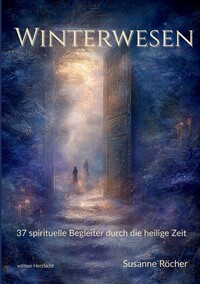 Winterwesen Titel: Der alternative Adventskalender für alle, die keine Lust auf perfekte Instagram-Weihnachten haben