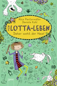 Mein Lotta-Leben (4). Daher weht der Hase!