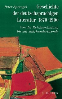 Geschichte der deutschen Literatur Bd. 9/1: Geschichte der deutschsprachigen Literatur 1870-1900