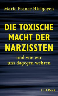 Die toxische Macht der Narzissten