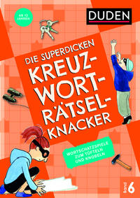 Die superdicken Kreuzworträtselknacker – ab 12 Jahren (Band 6)