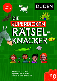 Die superdicken Rätselknacker – ab 8 Jahren (Band 10)