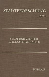 Stadt und Verkehr im Industriezeitalter
