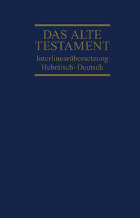 Interlinearübersetzung Altes Testament, hebr.-dt., Band 1