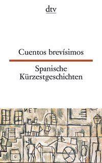 Cuentos brevísimos Spanische Kürzestgeschichten