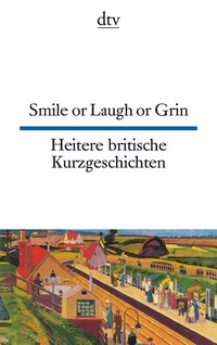 Smile or Laugh or Grin Heitere britische Kurzgeschichten