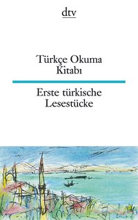 Türkçe Okuma Kitabı Erste türkische Lesestücke