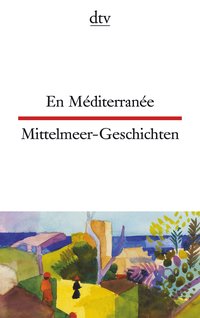En Méditerranée Mittelmeer-Geschichten