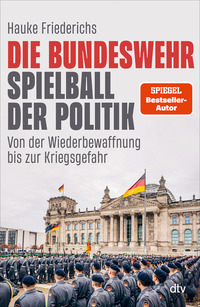 Die Bundeswehr – Spielball der Politik