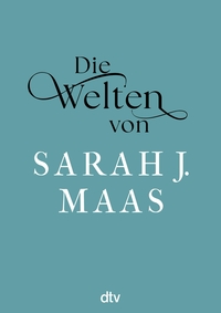 Die Welten von Sarah J. Maas