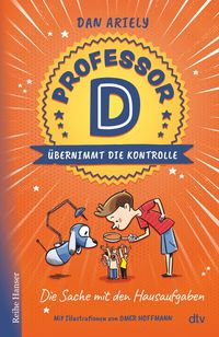 Professor D übernimmt die Kontrolle – Die Sache mit den Hausaufgaben