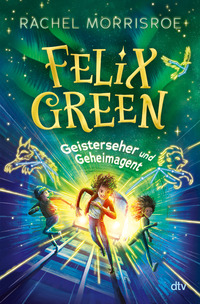 Felix Green – Geisterseher und Geheimagent