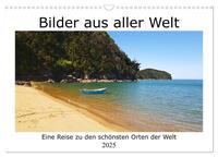Bilder aus aller Welt (Wandkalender 2025 DIN A3 quer), CALVENDO Monatskalender