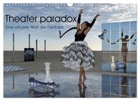 Theater paradox (Wandkalender 2025 DIN A3 quer), CALVENDO Monatskalender