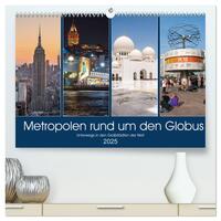 Metropolen rund um den Globus (hochwertiger Premium Wandkalender 2025 DIN A2 quer), Kunstdruck in Hochglanz