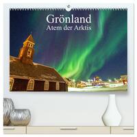 Grönland - Atem der Arktis (hochwertiger Premium Wandkalender 2025 DIN A2 quer), Kunstdruck in Hochglanz