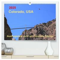 Colorado, USA - Ausflugsziele rund um Colorado Springs (hochwertiger Premium Wandkalender 2025 DIN A2 quer), Kunstdruck in Hochglanz