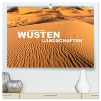 Wüstenlandschaften (hochwertiger Premium Wandkalender 2025 DIN A2 quer), Kunstdruck in Hochglanz