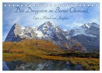 Das Dreigestirn im Berner Oberland. Eiger, Mönch und Jungfrau (Tischkalender 2025 DIN A5 quer), CALVENDO Monatskalender