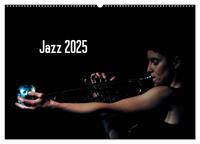 Jazz 2025 (Wandkalender 2025 DIN A2 quer), CALVENDO Monatskalender