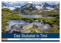 Das Stubaital in Tirol - Gipfelsturm und Gletscherseen (Wandkalender 2025 DIN A4 quer), CALVENDO Monatskalender