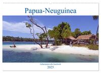 Papua-Neuguinea Geheimnisvolle Inselwelt (Wandkalender 2025 DIN A2 quer), CALVENDO Monatskalender