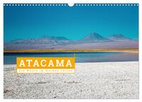 Atacama: Die Wüste im Norden Chiles (Wandkalender 2025 DIN A3 quer), CALVENDO Monatskalender