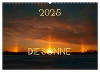 Die Sonne - 2025 (Wandkalender 2025 DIN A2 quer), CALVENDO Monatskalender