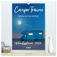 Camper Träume Urlaub auf vier Rädern (hochwertiger Premium Wandkalender 2025 DIN A2 hoch), Kunstdruck in Hochglanz