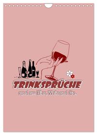 TRINKSPRÜCHE rund um Bier, Wein und Co. … (Wandkalender 2025 DIN A4 hoch), CALVENDO Monatskalender