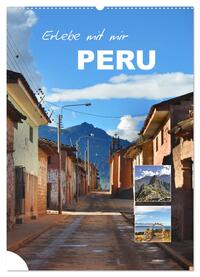 Erlebe mit mir Peru (Wandkalender 2025 DIN A2 hoch), CALVENDO Monatskalender