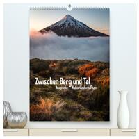 Zwischen Berg und Tal (hochwertiger Premium Wandkalender 2025 DIN A2 hoch), Kunstdruck in Hochglanz