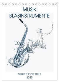 Musik Blasinstrumente (Tischkalender 2025 DIN A5 hoch), CALVENDO Monatskalender