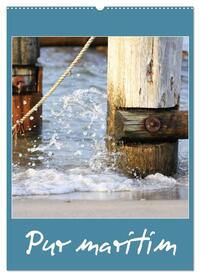 Pur maritim (Wandkalender 2025 DIN A2 hoch), CALVENDO Monatskalender