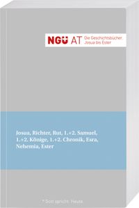 NGÜ AT. Die Geschichtsbücher: Josua - Ester