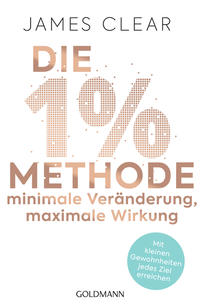 Die 1%-Methode – Minimale Veränderung, maximale Wirkung