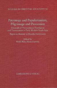 Patronage and Popularisation, Pilgrimage and Procession: