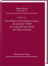 Vera Panovas Produktionsroman „Kružilicha“ (1947) als nonkonformes Werk der Ždanovščina